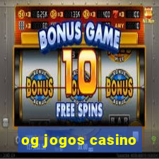 og jogos casino